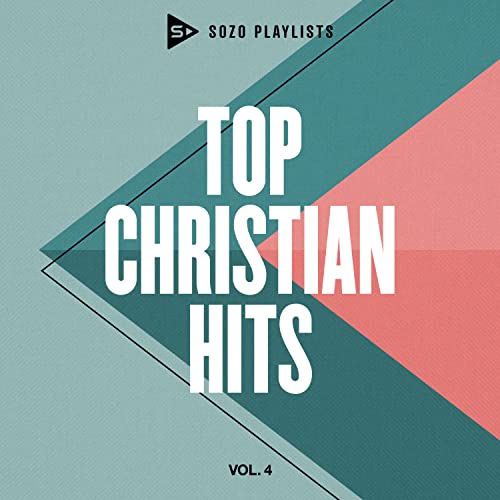 SOZO Playlists: Top Christian Hits, Vol. 4 (Various Artists) von Universal Music Canada
