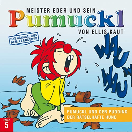 05: Pumuckl und der Pudding / Der rätselhafte Hund von UNIVERSAL MUSIC GROUP