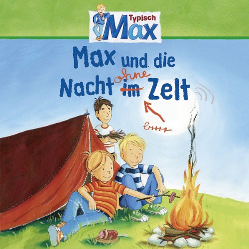 09: Max und die Nacht ohne Zelt von Universal Music Family Entertainment GmbH
