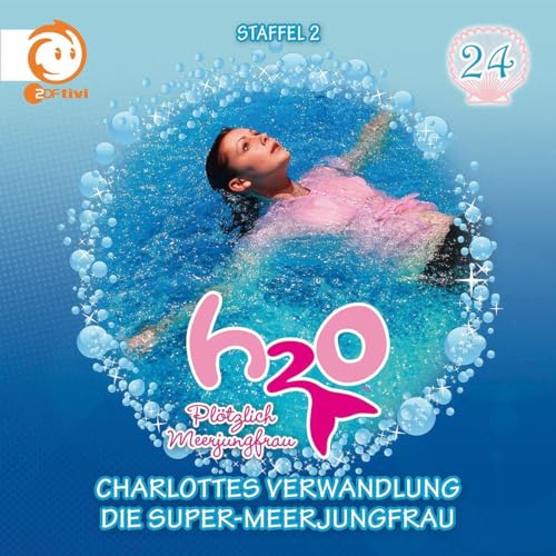 24: Charlottes Verwandlung / Die Super-Meerjungfrau von UNIVERSAL MUSIC GROUP