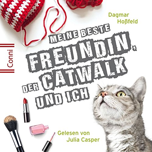 D. Hoßfeld: Meine Beste Freundin,Catwalk und Ich von Universal Music Family Entertainment GmbH