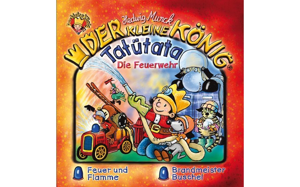 Universal Music GmbH Hörspiel-CD Der kleine König - Tatütata - Die Feuerwehr, 1 Audio-CD von Universal Music GmbH