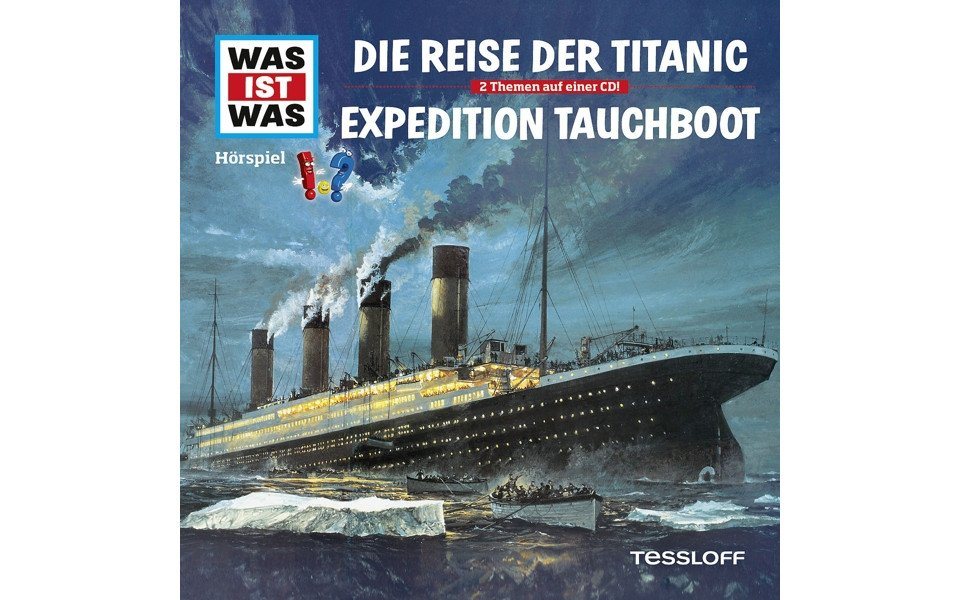 Universal Music GmbH Hörspiel-CD Was ist Was - Die Reise der Titanic/Expedition Tauchboot von Universal Music GmbH