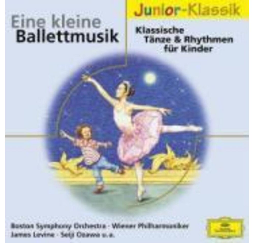 Universal Music GmbH Hörspiel Eine kleine Ballettmusik - Klassik für Kinder von Universal Music GmbH