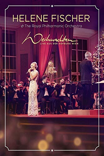 Helene Fischer - Weihnachten - Live aus der Hofburg Wien (DVD, mit dem Royal Philharmonic Orchestra) von Polydor