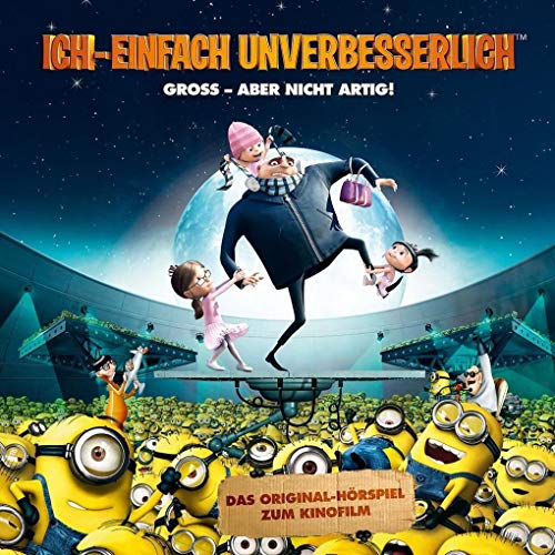 Ich - Einfach unverbesserlich 1 (Das Original-Hörspiel zum Kinofilm) von UNIVERSAL MUSIC GROUP