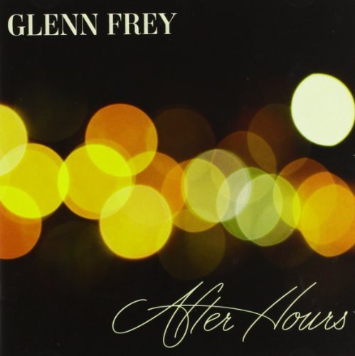 After Hours [Deluxe Edition] by Glenn Frey (2012) Audio CD von Universal Music