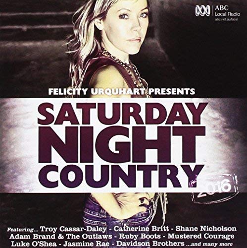 Felicity Urquhart Presents Saturday Night Country von Universal Music