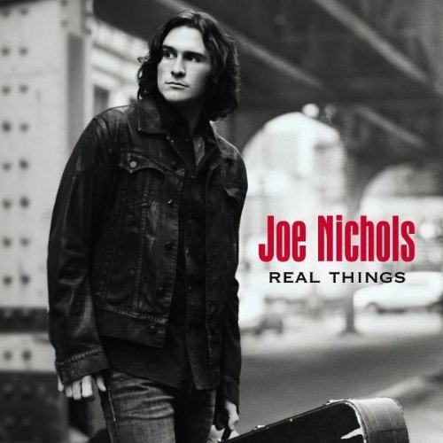Real Things by Nichols, Joe (2007) Audio CD von Universal South