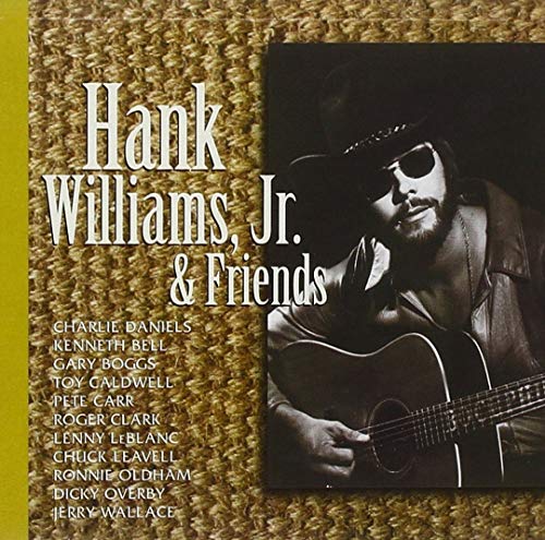 Hank Williams Jr. & Friends Hank Williams Jr. & Friends von Universal Special Products