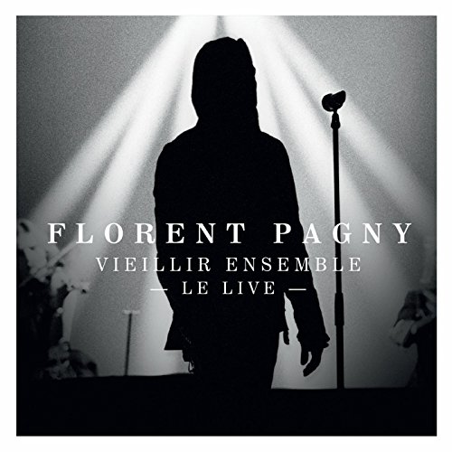 Florent Pagny - Vieillir Ensemble Florent Pagny - Vieillir Ensemble von Universal