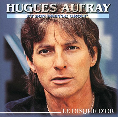 Hugues Aufray - Le Disque D'or von Universal