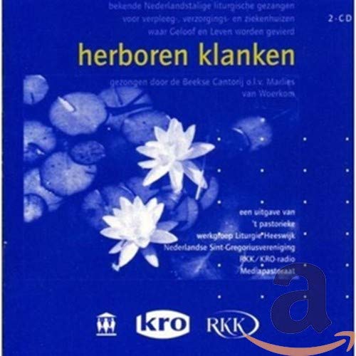 Beekse Cantorij o.l.v. Marlies Van Woerkom - Herboren Klanken Beekse Cantorij o.l.v. Marlies Van Woerkom - Herboren Klanken von Universe