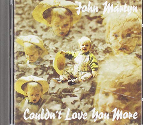 John Martyn - Couldn't Love You More John Martyn - Couldn't Love You More von Marista