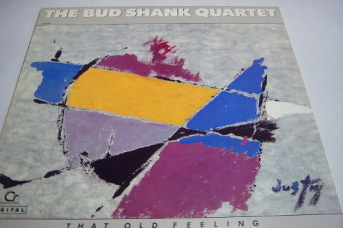 That Old Feeling [Vinyl LP] [Vinyl] [Vinyl] Bud Shank Quartet von Unknown