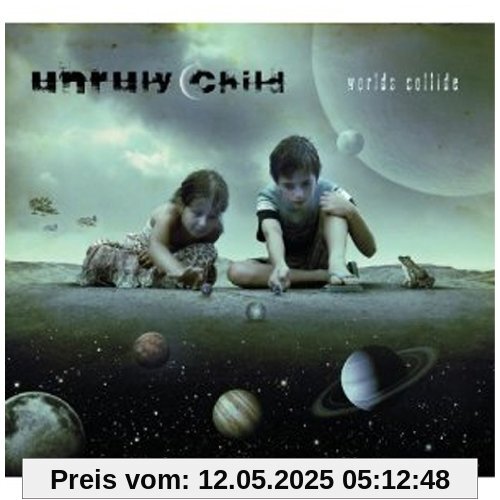 Worlds Collide von Unruly Child