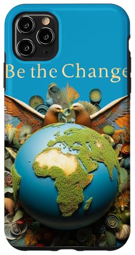 Be the Change: Eine bessere Welt beginnt bei dir Hülle für iPhone 11 Pro Max Be the Change: Eine bessere Welt beginnt bei dir Hülle für iPhone 11 Pro Max von UnusedPerspective_design