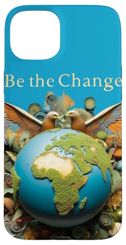Be the Change: Eine bessere Welt beginnt bei dir Hülle für iPhone 15 Plus Be the Change: Eine bessere Welt beginnt bei dir Hülle für iPhone 15 Plus von UnusedPerspective_design
