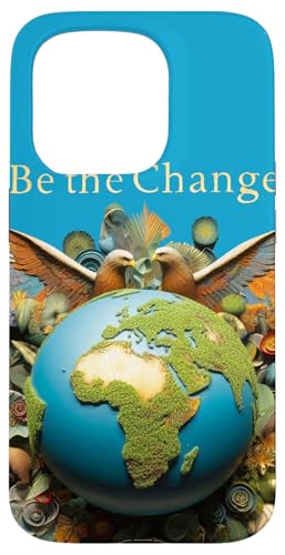 Be the Change: Eine bessere Welt beginnt bei dir Hülle für iPhone 15 Pro Be the Change: Eine bessere Welt beginnt bei dir Hülle für iPhone 15 Pro von UnusedPerspective_design