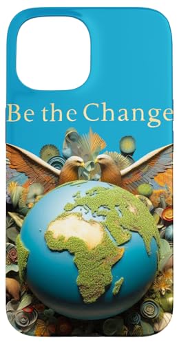 Be the Change: Eine bessere Welt beginnt bei dir Hülle für iPhone 15 Be the Change: Eine bessere Welt beginnt bei dir Hülle für iPhone 15 von UnusedPerspective_design