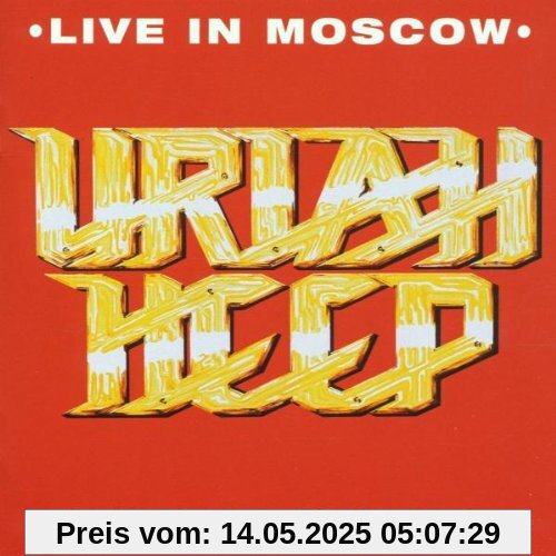 Live in Moscow von Uriah Heep