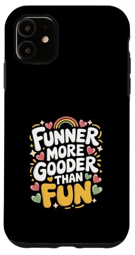 Funner More Gooder Than Fun Witziger Grammatikwitz |----- Hülle für iPhone 11 Funner More Gooder Than Fun Witziger Grammatikwitz |----- Hülle für iPhone 11 von Urkomischer Grammatikhumor