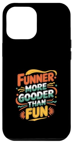 Funner More Gooder Than Fun Witziger Grammatikwitz |---- Hülle für iPhone 12 Pro Max Funner More Gooder Than Fun Witziger Grammatikwitz |---- Hülle für iPhone 12 Pro Max von Urkomischer Grammatikhumor