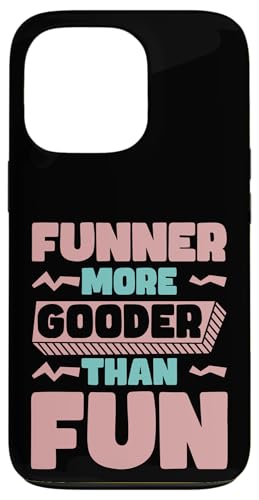 Funner More Gooder Than Fun Witziger Grammatikwitz --- Hülle für iPhone 13 Pro Funner More Gooder Than Fun Witziger Grammatikwitz --- Hülle für iPhone 13 Pro von Urkomischer Grammatikhumor