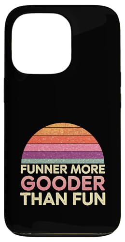 Funner More Gooder Than Fun Witziger Grammatikwitz ------ Hülle für iPhone 13 Pro Funner More Gooder Than Fun Witziger Grammatikwitz ------ Hülle für iPhone 13 Pro von Urkomischer Grammatikhumor