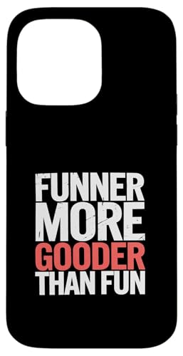 Funner More Gooder Than Fun Witziger Grammatikwitz ||- Hülle für iPhone 14 Pro Max Funner More Gooder Than Fun Witziger Grammatikwitz ||- Hülle für iPhone 14 Pro Max von Urkomischer Grammatikhumor