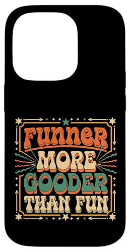 Funner More Gooder Than Fun Witziger Grammatikwitz |--- Hülle für iPhone 14 Pro Funner More Gooder Than Fun Witziger Grammatikwitz |--- Hülle für iPhone 14 Pro von Urkomischer Grammatikhumor