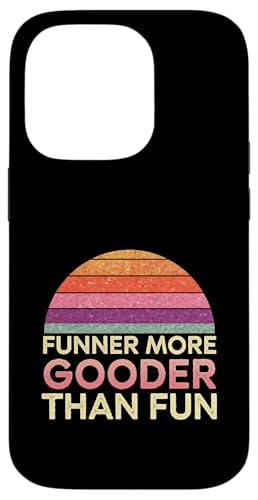 Funner More Gooder Than Fun Witziger Grammatikwitz ------ Hülle für iPhone 14 Pro von Urkomischer Grammatikhumor