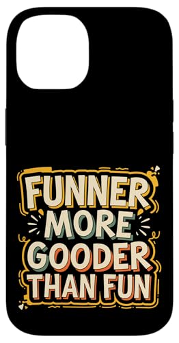 Funner More Gooder Than Fun Witziger Grammatikwitz ----- Hülle für iPhone 14 von Urkomischer Grammatikhumor
