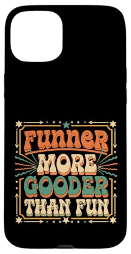 Funner More Gooder Than Fun Witziger Grammatikwitz |--- Hülle für iPhone 15 Plus Funner More Gooder Than Fun Witziger Grammatikwitz |--- Hülle für iPhone 15 Plus von Urkomischer Grammatikhumor