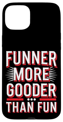 Funner More Gooder Than Fun Witziger Grammatikwitz - Hülle für iPhone 15 Plus Funner More Gooder Than Fun Witziger Grammatikwitz - Hülle für iPhone 15 Plus von Urkomischer Grammatikhumor