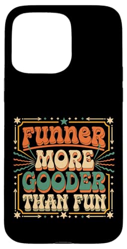 Funner More Gooder Than Fun Witziger Grammatikwitz |--- Hülle für iPhone 15 Pro Max Funner More Gooder Than Fun Witziger Grammatikwitz |--- Hülle für iPhone 15 Pro Max von Urkomischer Grammatikhumor