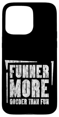 Funner More Gooder Than Fun Witziger Grammatikwitz ---- Hülle für iPhone 15 Pro Max Funner More Gooder Than Fun Witziger Grammatikwitz ---- Hülle für iPhone 15 Pro Max von Urkomischer Grammatikhumor