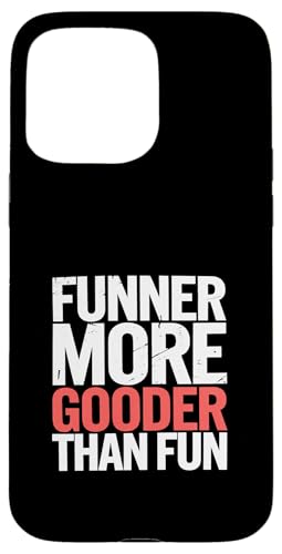 Funner More Gooder Than Fun Witziger Grammatikwitz ||- Hülle für iPhone 15 Pro Max Funner More Gooder Than Fun Witziger Grammatikwitz ||- Hülle für iPhone 15 Pro Max von Urkomischer Grammatikhumor