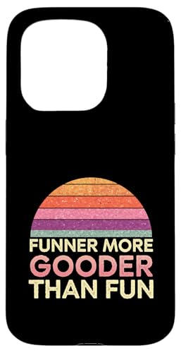 Funner More Gooder Than Fun Witziger Grammatikwitz ------ Hülle für iPhone 15 Pro Funner More Gooder Than Fun Witziger Grammatikwitz ------ Hülle für iPhone 15 Pro von Urkomischer Grammatikhumor