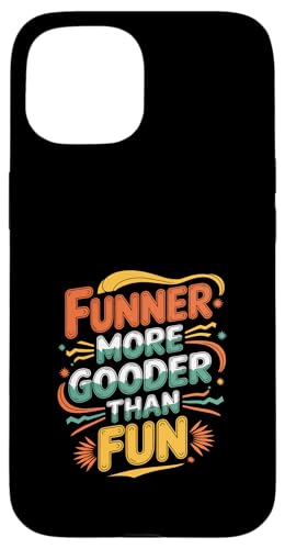 Funner More Gooder Than Fun Witziger Grammatikwitz |---- Hülle für iPhone 15 Funner More Gooder Than Fun Witziger Grammatikwitz |---- Hülle für iPhone 15 von Urkomischer Grammatikhumor