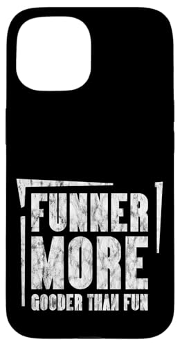 Funner More Gooder Than Fun Witziger Grammatikwitz ---- Hülle für iPhone 15 Funner More Gooder Than Fun Witziger Grammatikwitz ---- Hülle für iPhone 15 von Urkomischer Grammatikhumor