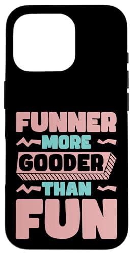 Funner More Gooder Than Fun Witziger Grammatikwitz --- Hülle für iPhone 16 Pro Funner More Gooder Than Fun Witziger Grammatikwitz --- Hülle für iPhone 16 Pro von Urkomischer Grammatikhumor