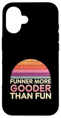 Funner More Gooder Than Fun Witziger Grammatikwitz ------ Hülle für iPhone 16 Funner More Gooder Than Fun Witziger Grammatikwitz ------ Hülle für iPhone 16 von Urkomischer Grammatikhumor