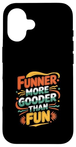 Funner More Gooder Than Fun Witziger Grammatikwitz |---- Hülle für iPhone 16 Funner More Gooder Than Fun Witziger Grammatikwitz |---- Hülle für iPhone 16 von Urkomischer Grammatikhumor