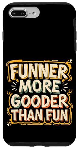 Funner More Gooder Than Fun Witziger Grammatikwitz ----- Hülle für iPhone 7 Plus/8 Plus Funner More Gooder Than Fun Witziger Grammatikwitz ----- Hülle für iPhone 7 Plus/8 Plus von Urkomischer Grammatikhumor