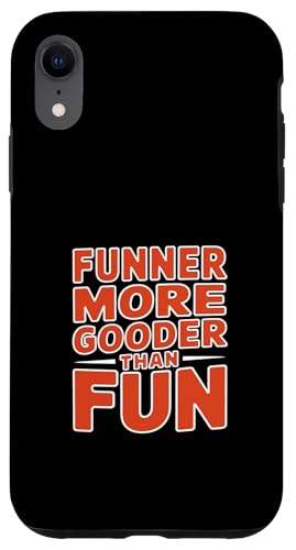 Funner More Gooder Than Fun Witziger Grammatikwitz ------- Hülle für iPhone XR Funner More Gooder Than Fun Witziger Grammatikwitz ------- Hülle für iPhone XR von Urkomischer Grammatikhumor