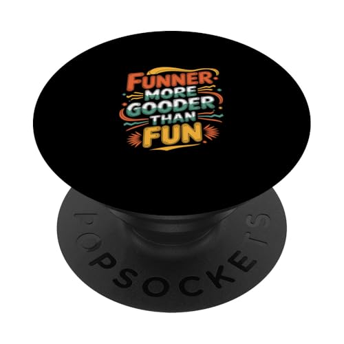 Funner More Gooder Than Fun Witziger Grammatikwitz |---- PopSockets Klebender PopGrip Funner More Gooder Than Fun Witziger Grammatikwitz |---- PopSockets Klebender PopGrip von Urkomischer Grammatikhumor