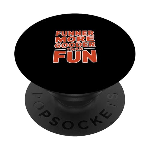 Funner More Gooder Than Fun Witziger Grammatikwitz ------- PopSockets Klebender PopGrip Funner More Gooder Than Fun Witziger Grammatikwitz ------- PopSockets Klebender PopGrip von Urkomischer Grammatikhumor