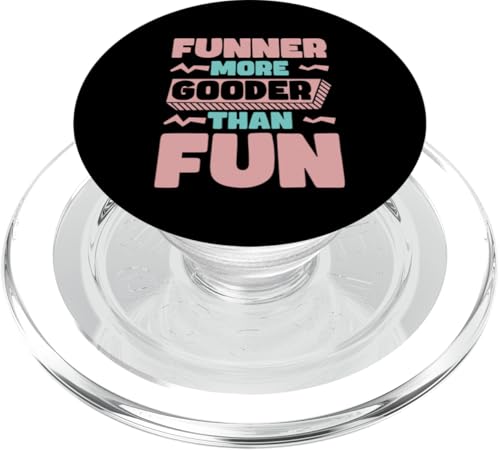 Funner More Gooder Than Fun Witziger Grammatikwitz --- PopSockets PopGrip für MagSafe Funner More Gooder Than Fun Witziger Grammatikwitz --- PopSockets PopGrip für MagSafe von Urkomischer Grammatikhumor