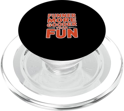 Funner More Gooder Than Fun Witziger Grammatikwitz ------- PopSockets PopGrip für MagSafe Funner More Gooder Than Fun Witziger Grammatikwitz ------- PopSockets PopGrip für MagSafe von Urkomischer Grammatikhumor
